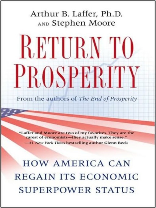 Title details for Return to Prosperity by Arthur B. Laffer - Available